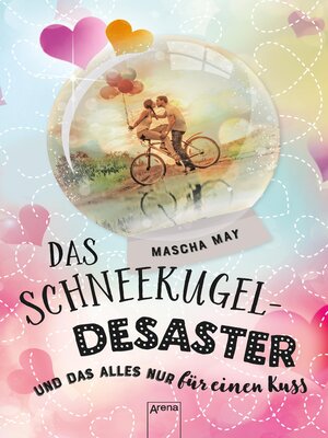 cover image of Das Schneekugel-Desaster. Und das alles nur für einen Kuss